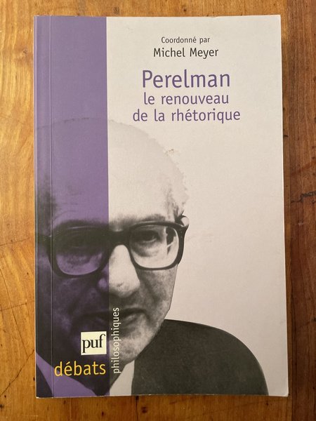 Perelman, le renouveau de la rhétorique