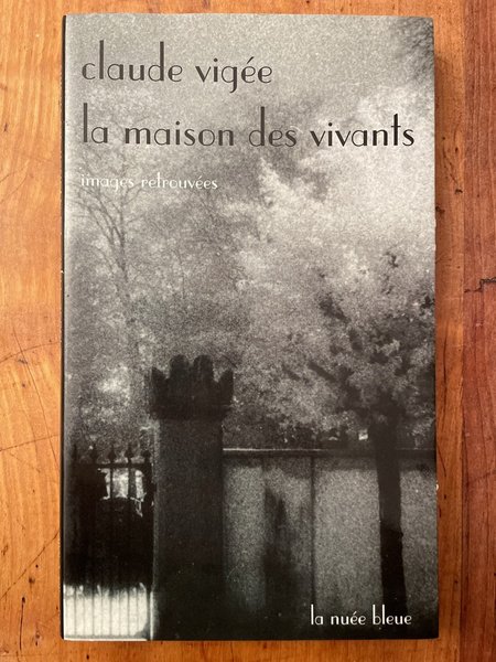 La maison des vivants - images retrouvées