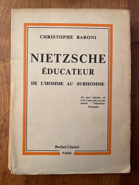 Nietzsche éducateur, de l'homme au surhomme