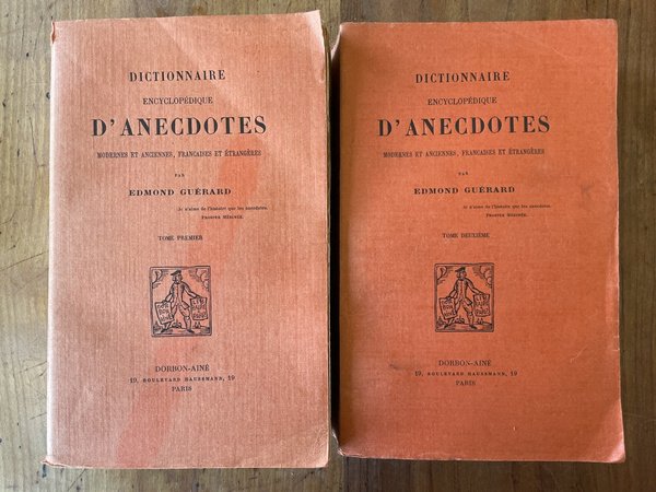 Dictionnaire encyclopédique d'anecdotes modernes et anciennes, françaises et étrangères