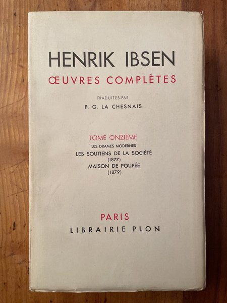 Oeuvres complètes d'Erik Ibsen Tome XI, Les drames modernes, Les …