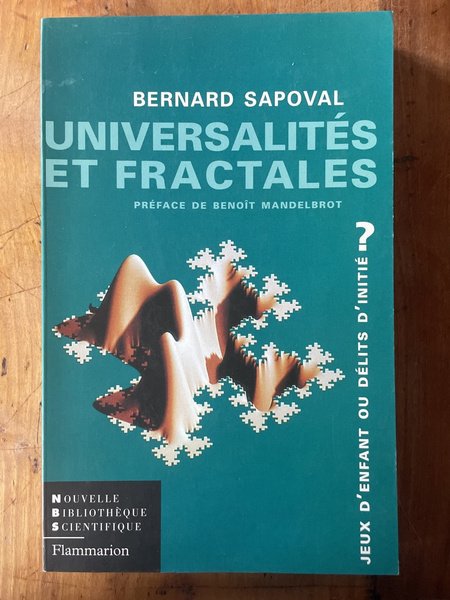 Universalités et fractales : Jeux d'enfant ou délits d'initié ?