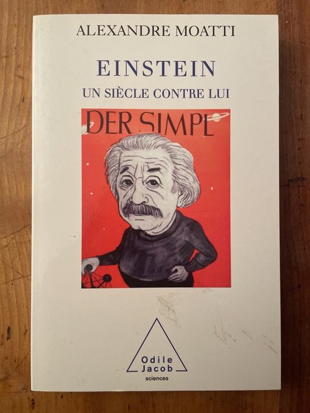 Einstein, un siècle contre lui