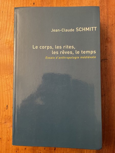 Le corps, les rites, les rêves, le temps : Essais …