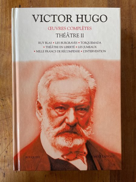 Oeuvres complètes de Victor Hugo, Théâtre II