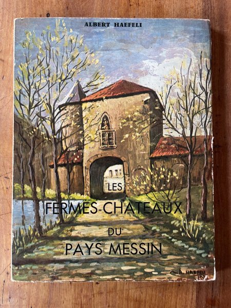 Les fermes-châteaux du pays messin, tome 2