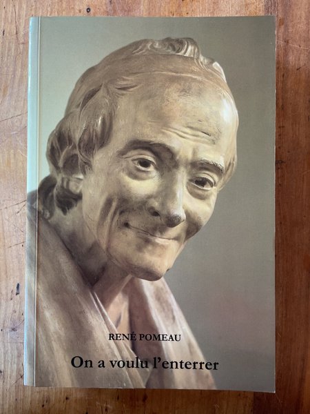 Voltaire en son temps : On a voulu l'enterrer, 1770-1791