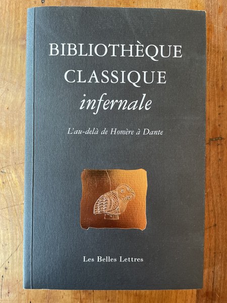 Bibliothèque classique infernale, L'au-delà de Homère à Dante