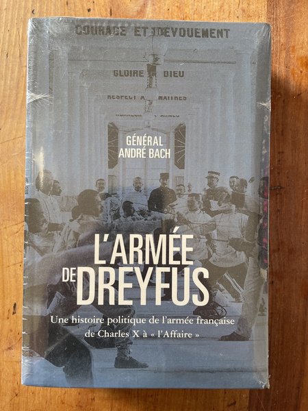 L'Armée de Dreyfus, de Charles X à "L'Affaire"