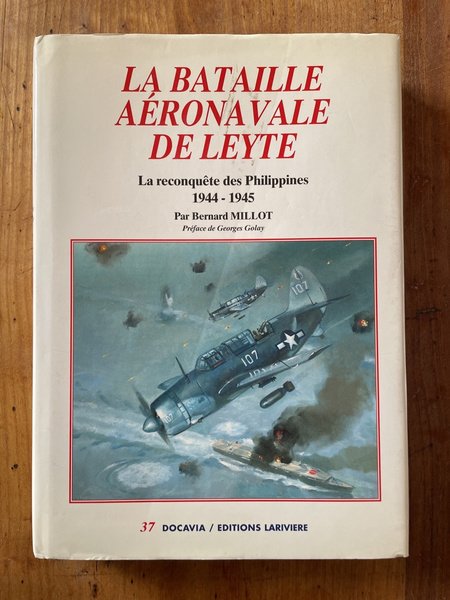 La bataille aéronavale de Leyte : La reconquête des Philippines, …