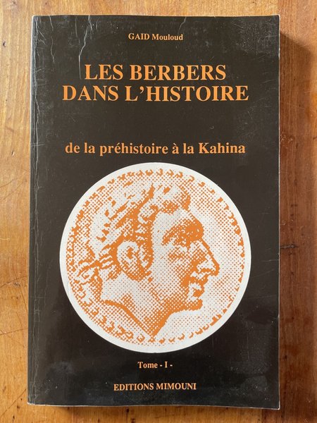 Les Berbères dans l'Histoire, Tome 1, de la préhistoire à …