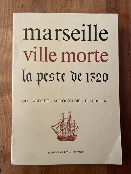 Marseille ville morte, La peste de 1720