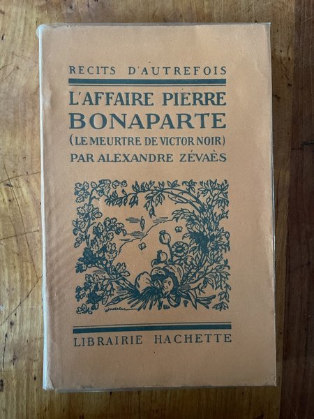 L'affaire Pierre Bonaparte (Le meurtre de Victor Noir)