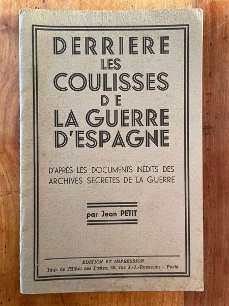 Derrière les coulisses de la guerre d'Espagne