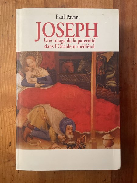 Joseph, une image de la paternité dans l'occident médiéval