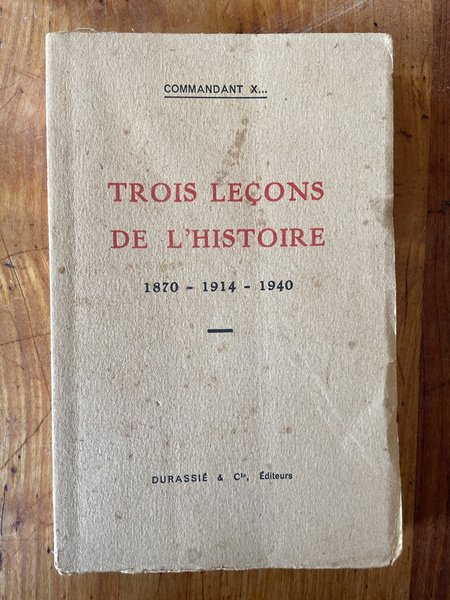 Trois leçons de l'histoire, 1870, 1914, 1940