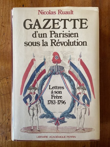 Gazette d'un parisien sous la Révolution, Lettres à son frère …