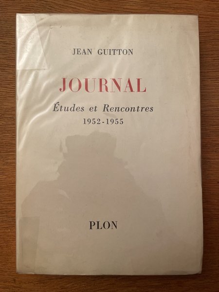 Journal, études et rencontres 1952-1955