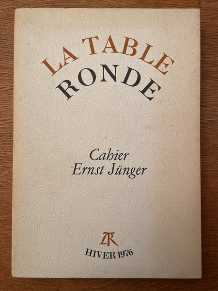 La Table Ronde, Hiver 1976, Cahier Ernst Jünger