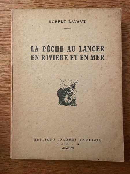 La pêche au lancer en rivière et en mer