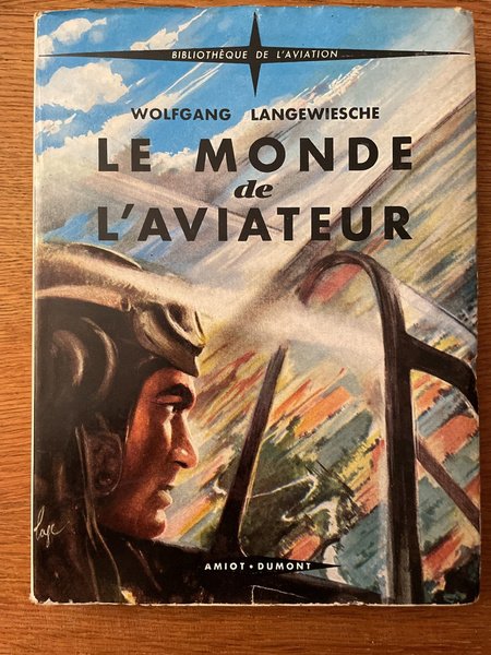 Le monde de l'aviateur - l'avion, le pilote et l'espace …