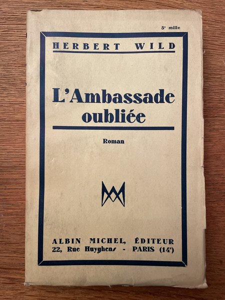 L'ambassade oubliée