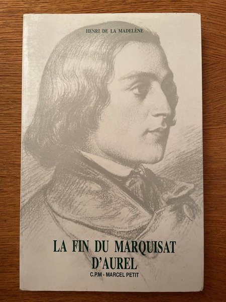 La fin du marquisat d'Aurel