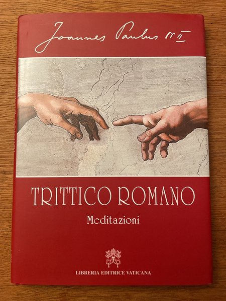 Trittico romano. Meditazioni