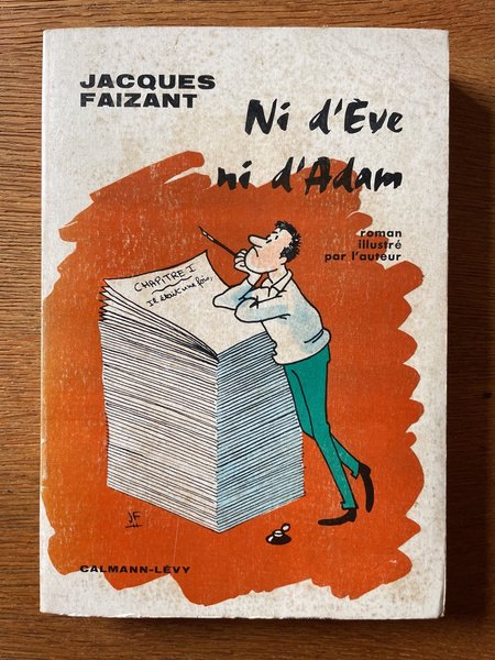 Ni d'Eve ni d'Adam, roman illustré par l'auteur