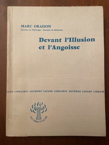 Devant l'Illusion et l'Angoisse