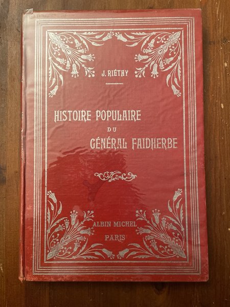 Histoire populaire du Général Faidherbe