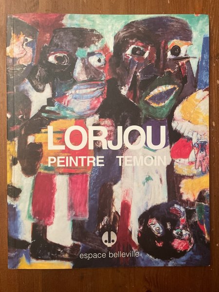 Lorjou peintre témoin