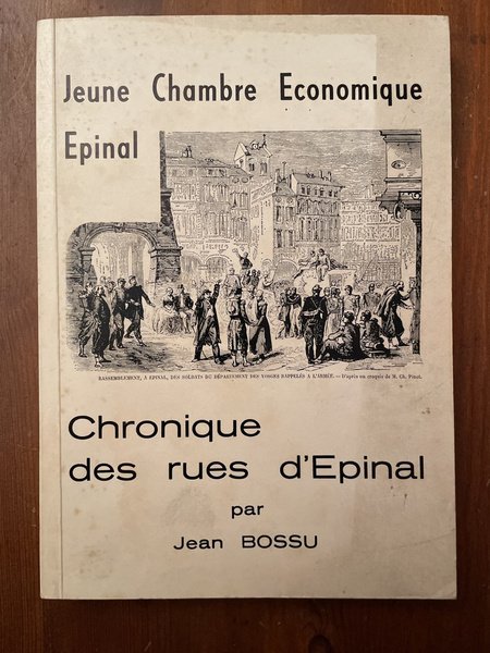 Chronique des rues d'Epinal Tome 1