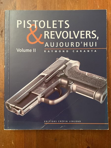 Pistolets et revolvers aujourd'hui, tome 2