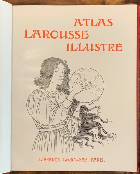 Atlas Larousse illustré. Première partie. France et Colonies francaises