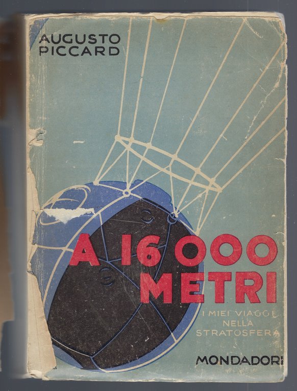 A 16.000 metri. I miei viaggi nella stratosfera.