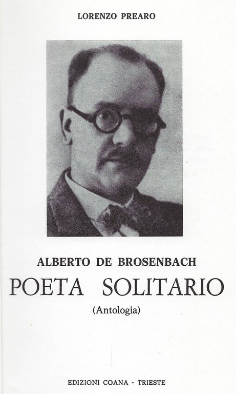 Alberto De Brosenbach Poeta Solitario ( Antologia ).