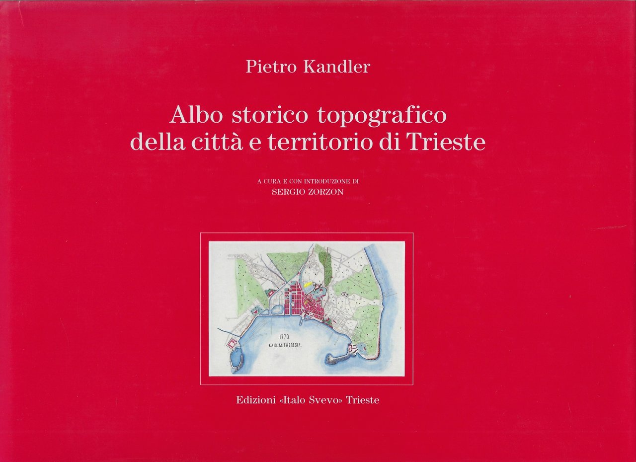 Albo storico topografico della città e territorio di Trieste