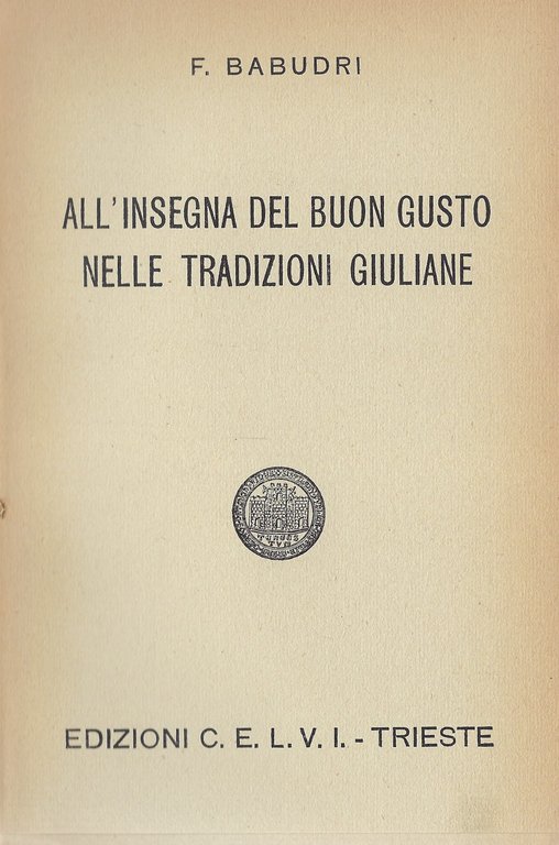 All'insegna del buon gusto nelle tradizioni giuliane