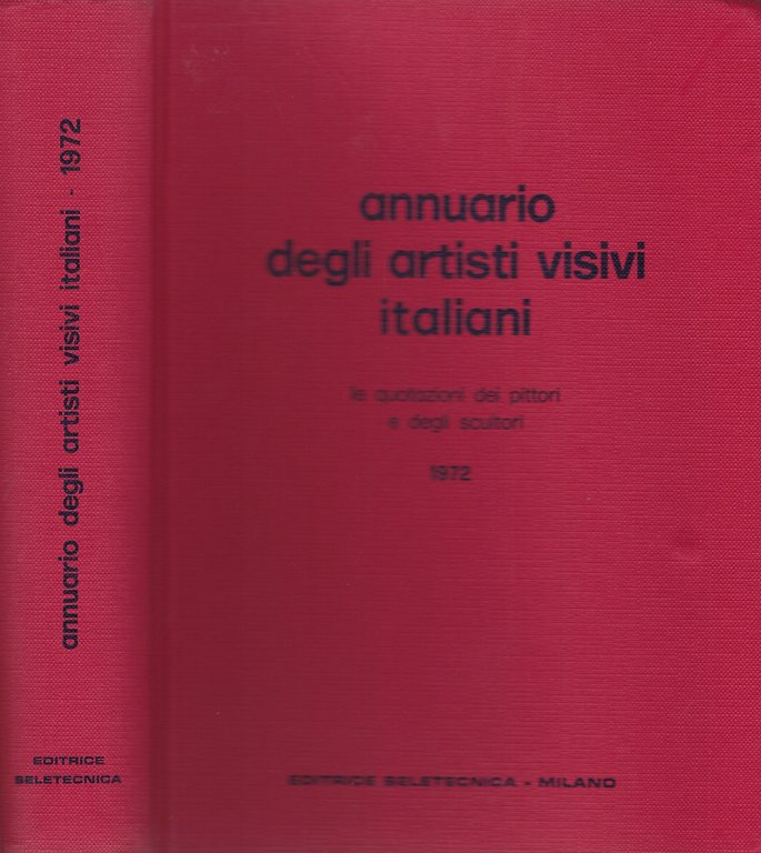 Annuario degli artisti visivi italiani. Le quotazioni dei pittori e …