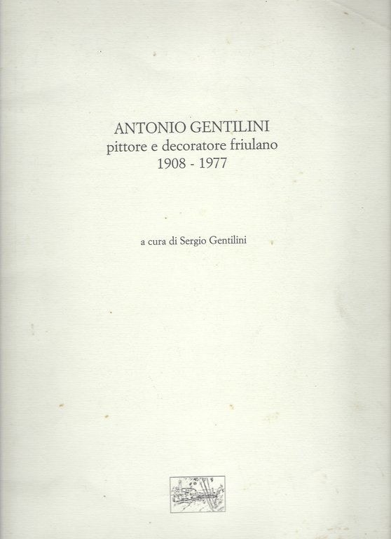 Antonio Gentilini pittore e decoratore friulano 1908-1977 | Immagine Gallery 1