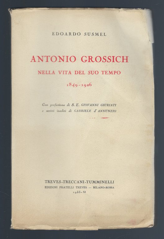 Antonio Grossich nella vita del suo tempo 1849 - 1926