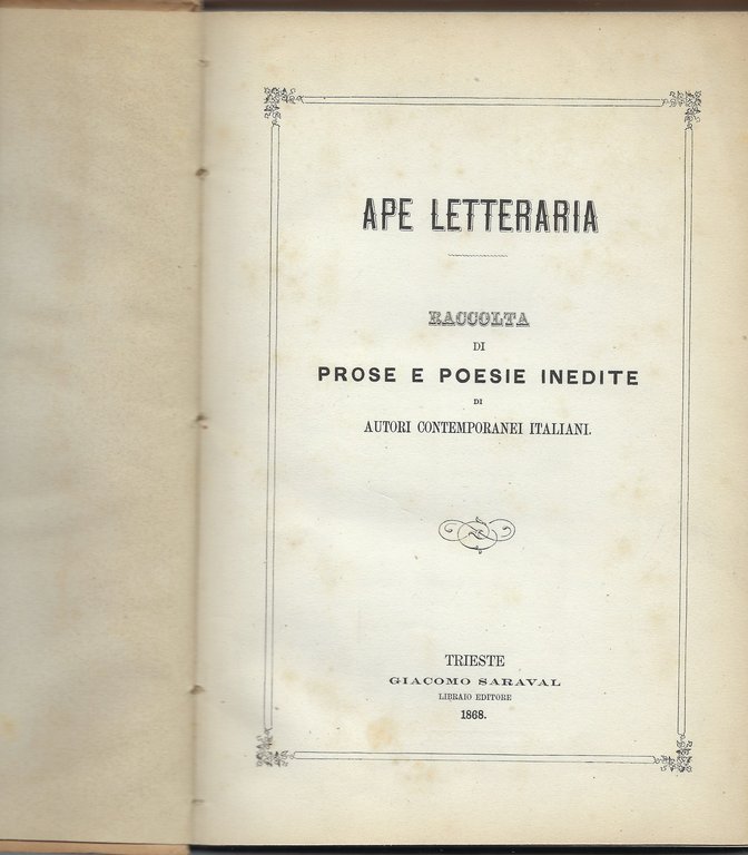 Ape Letteraria. Raccolta di prose e poesie inedite di autori …