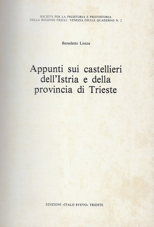 Appunti sui castellieri dell'Istria e della provincia di Trieste