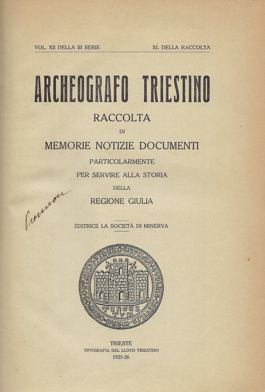 Archeografo Triestino: raccolta di memorie notizie documenti particolarmente per servire …