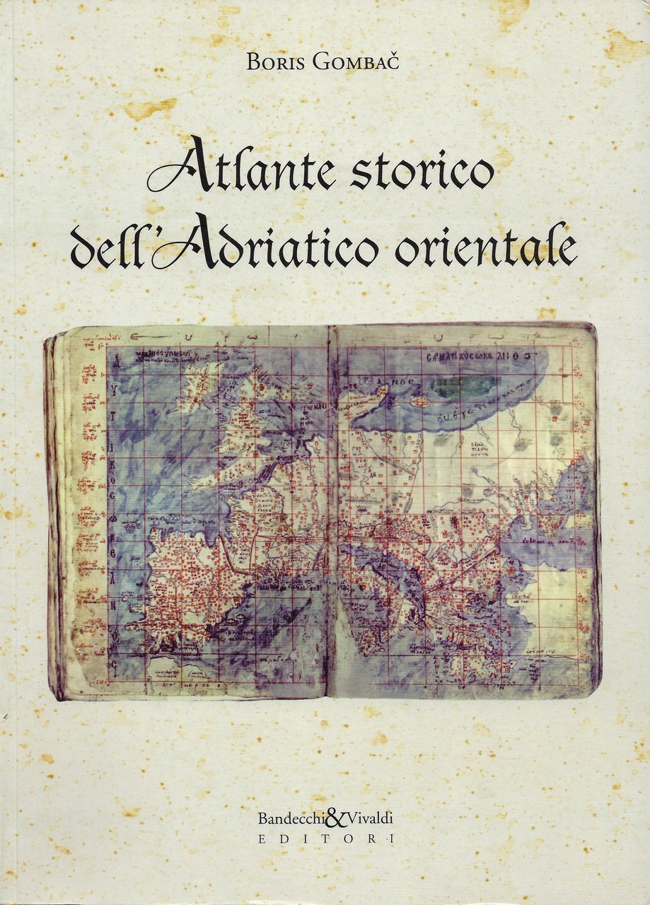 Atlante storico dell'Adriatico orientale