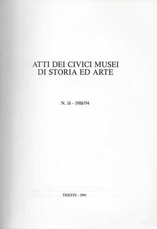 Atti dei Civici Musei di Storia ed Arte di Trieste …