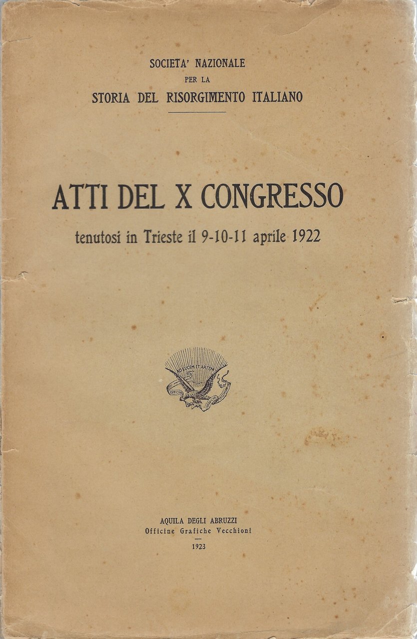 Atti del 10° Congresso tenutosi in Trieste il 9-10-11 Aprile …