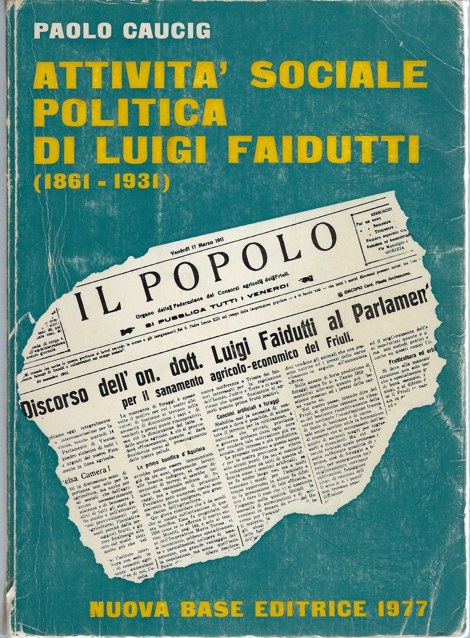 Attività sociale politica di Luigi Faidutti (1861-1931 )