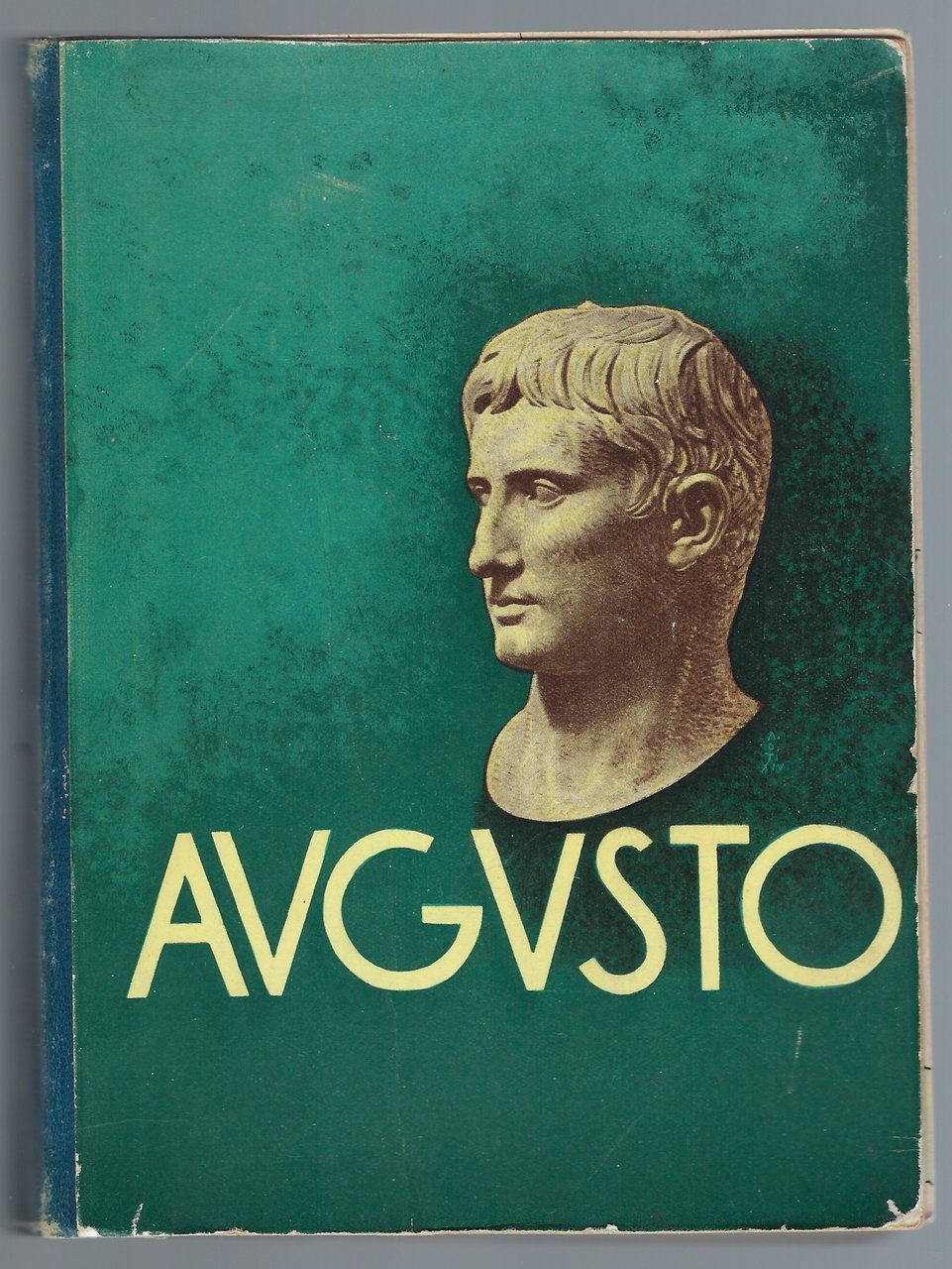Augusto. Le più belle pagine della Letteratura latina